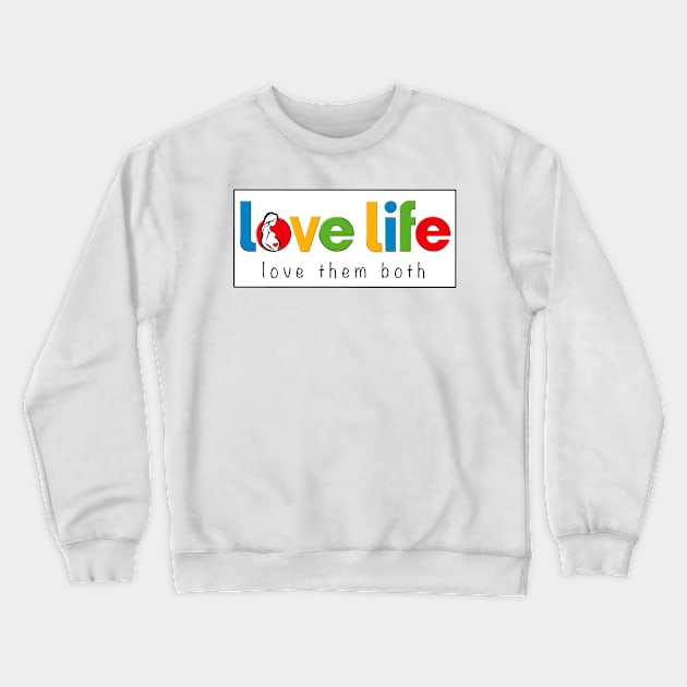 Love Life Crewneck Sweatshirt by CasseroleTuna